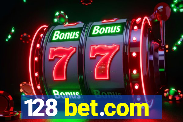 128 bet.com